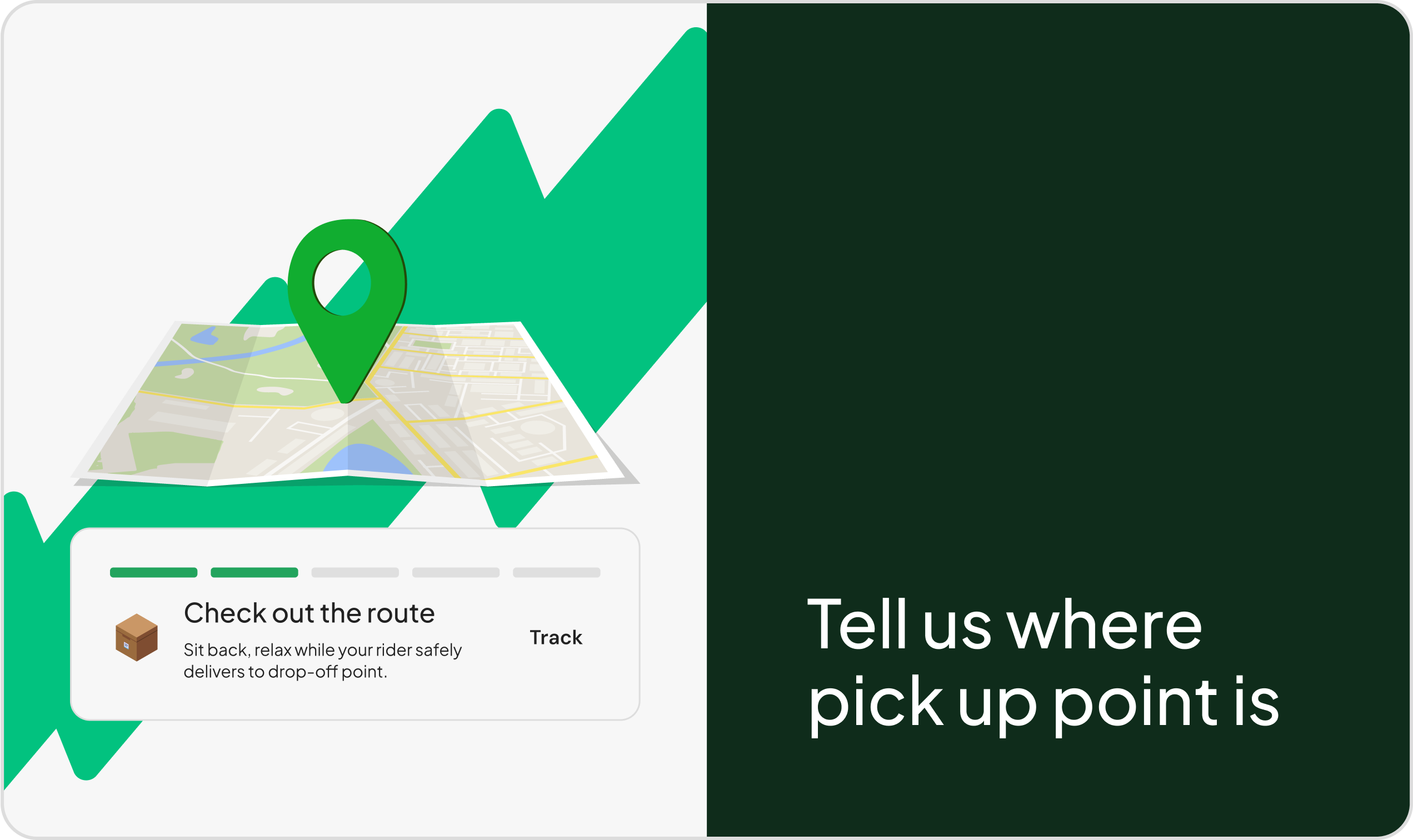 Tell us where pick up point is